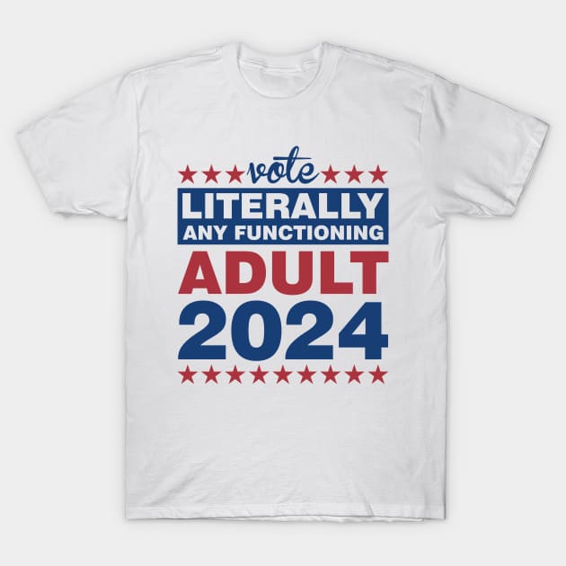 Any Functioning Adult T-Shirt by DavesTees